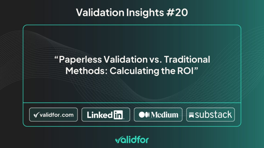 ROI comparison between paperless and traditional validation